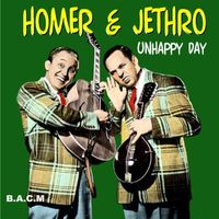 Homer & Jethro - Unhappy Day